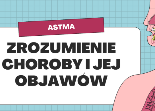 Astma – zrozumienie choroby i jej objawów