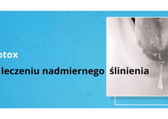 Botox w leczeniu nadmiernego ślinienia – jak działa i dla kogo jest wskazany?